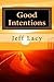 Good Intentions