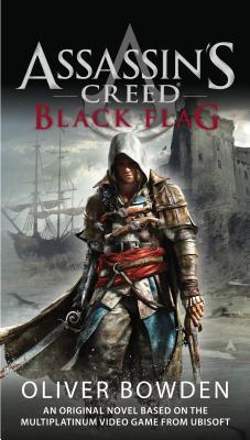 Assassin's Creed: Black Flag (Assassin's Creed, #6)