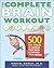 The Complete Brain Workout: 500 New Puzzles to Exercise Your Brain and Maximize Your Memory