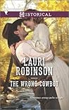 The Wrong Cowboy by Lauri Robinson