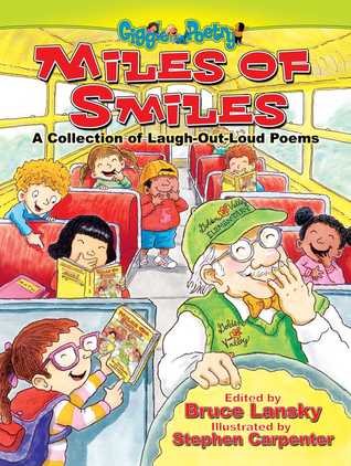 Miles of Smiles: A Collection of Laugh-Out-Loud Poems (Giggle Poetry)