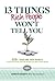 13 Things Rich People Won't Tell You: 325+ Tried and True Secrets to Building Your Fortune by Saving No Matter What Your Salary