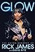 Glow: The Autobiography of Rick James