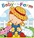 Baby at the Farm: A Touch-and-Feel Book (Touch-And-Feel Books (Little Simon))
