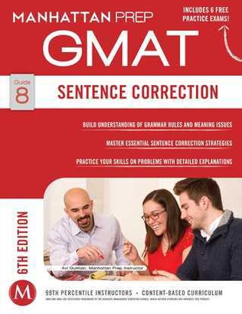 Sentence Correction GMAT Strategy Guide, Sixth Edition (Manhattan GMAT Strategy Guide Series, #8)