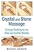 Crystal and Stone Massage: ...