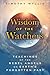 Wisdom of the Watchers by Timothy Wyllie