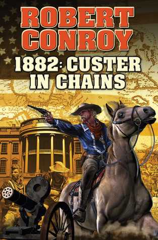 1882: Custer in Chains (Hardcover)