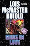 Miles in Love by Lois McMaster Bujold