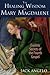 The Healing Wisdom of Mary Magdalene by Jack Angelo