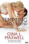 Tempting Her Best Friend by Gina L. Maxwell