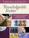 The Knowledgeable Knitter by Margaret Radcliffe