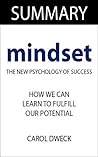 Mindset: The New Psychology of Success: By Carol Dweck -- Summary