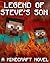 Legend of Steve's Son: A Minecraft Novel (Based on True Story)