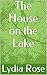 The House on the Lake: A Lesbian Romance