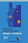 Romeo e Giulietta by William Shakespeare