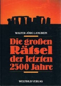 Die großen Rätsel der letzten 2500 Jahre