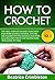 How to Crochet by Beatrice Crimbleton