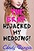The Brat Hijacked My Wedding!: Taboo Forbidden Erotica