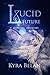 Lucid Future: A Spiritual Adventure
