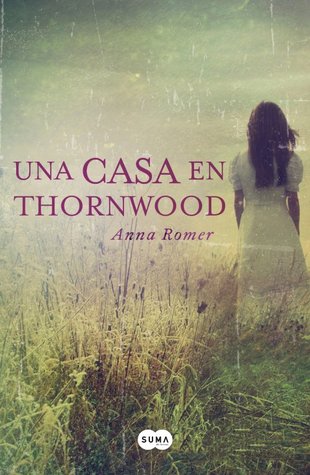 Portada de Una casa en Thornwood, de Anna Romer