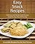 Easy Snack Recipes by Echo Bay Books Easy Snack Recipes by Echo Bay Books