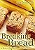 Breaking Bread: A Book of Bread Recipes from the Americas
