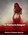The Manticore Rampant by Alex   Stone