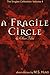 A Fragile Circle & Other Ta...