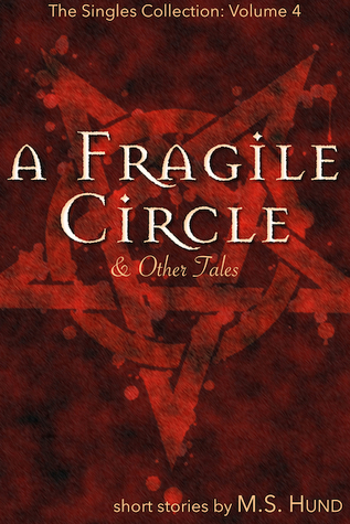 A Fragile Circle & Other Tales (The Singles Collection, #4)
