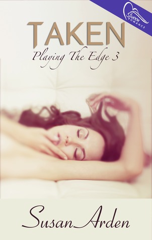 Taken (Playing The Edge #3)