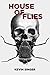 House of Flies