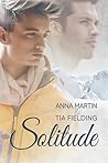 Solitude by Anna Martin Solitude by Anna Martin