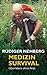 Medizin Survival. Überleben...