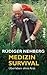 Medizin Survival. Überleben ohne Arzt