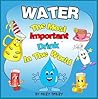Water: The Most I...
