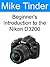Beginner's Introduction to the Nikon D3200