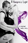 A Vampire's Light (Reluctant Mates, #3)