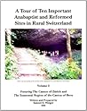 A Tour of Ten Important Anabaptist and Reformed Sites in Rural Switzerland, Volume 2
