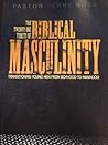 The Twenty One Tenets of Biblical Masculinity The Twenty One Tenets of Biblical Masculinity