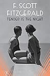 Tender Is the Night by F. Scott Fitzgerald Tender Is the Night by F. Scott Fitzgerald
