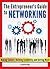 Business Networking: The Entrepreneur's Guide to Business Networking (Making Contact, Building Credibility, and Getting Work) - Networking Tips