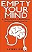 Empty Your Mind by Arthur Joyce
