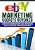 eBay For Beginners: Marketing Secrets Revealed: 33 Ways To Maximize eBay Sales Increasing Profit Potential Strategies EXPOSED (ebay marketing, ebay business, ... ebay garage sale, ebay books, ebay money)
