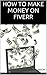 How to Make Money on Fiverr