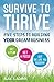Survive to Thrive: Five Ste...