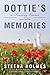 Dottie's Memories by Steena Holmes
