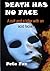 Death Has No Face by Peta Fox