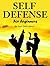 Self Defense for Beginners - Be Your OWN Hero!-