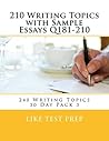 210 Writing Topics with Sample Essays Q181-210 (240 Writing Topics 30 Day Pack Book 3)